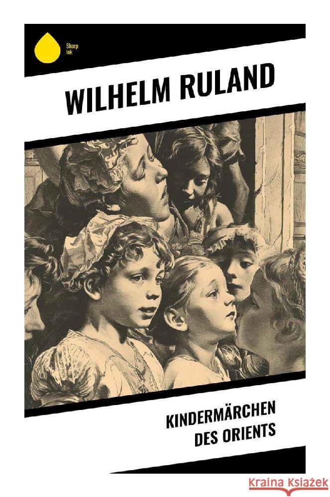 Kindermärchen des Orients Ruland, Wilhelm 9788028343613