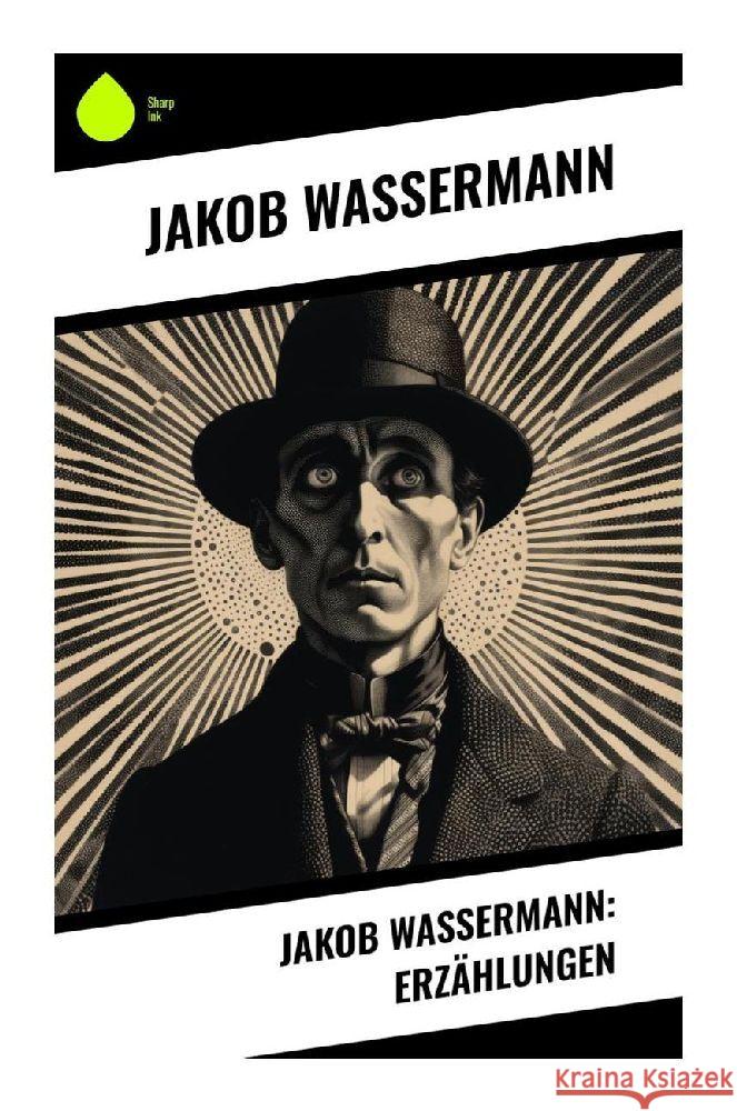 Jakob Wassermann: Erzählungen Wassermann, Jakob 9788028343682 Sharp Ink