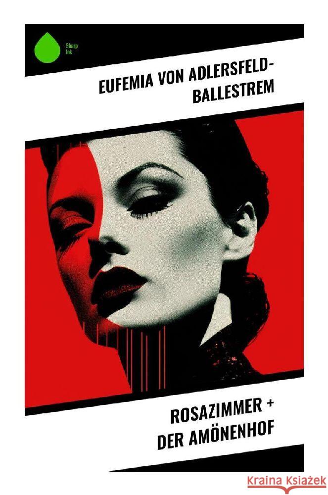 Rosazimmer + Der Amönenhof Adlersfeld-Ballestrem, Eufemia von 9788028343934 Sharp Ink