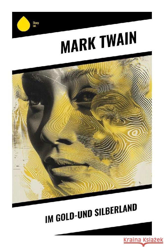 Im Gold-und Silberland Twain, Mark 9788028344184 Sharp Ink