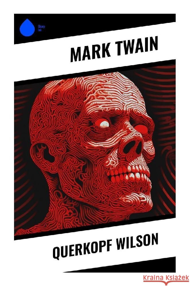 Querkopf Wilson Twain, Mark 9788028344320 Sharp Ink