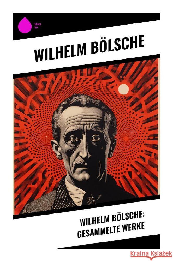 Wilhelm Bölsche: Gesammelte Werke Bölsche, Wilhelm 9788028344382