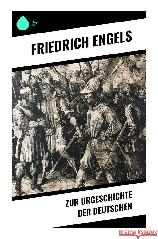 Zur Urgeschichte der Deutschen Engels, Friedrich 9788028344672