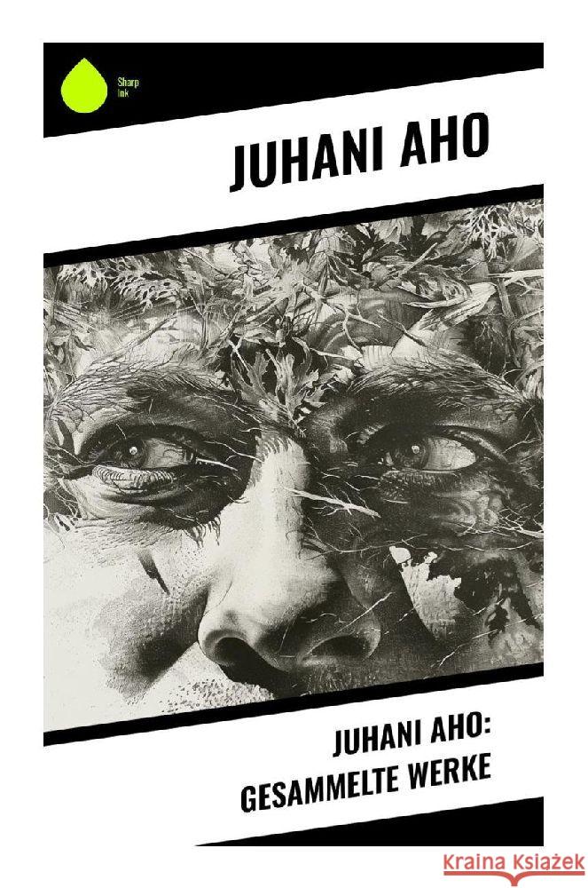 Juhani Aho: Gesammelte Werke Aho, Juhani 9788028344696 Sharp Ink