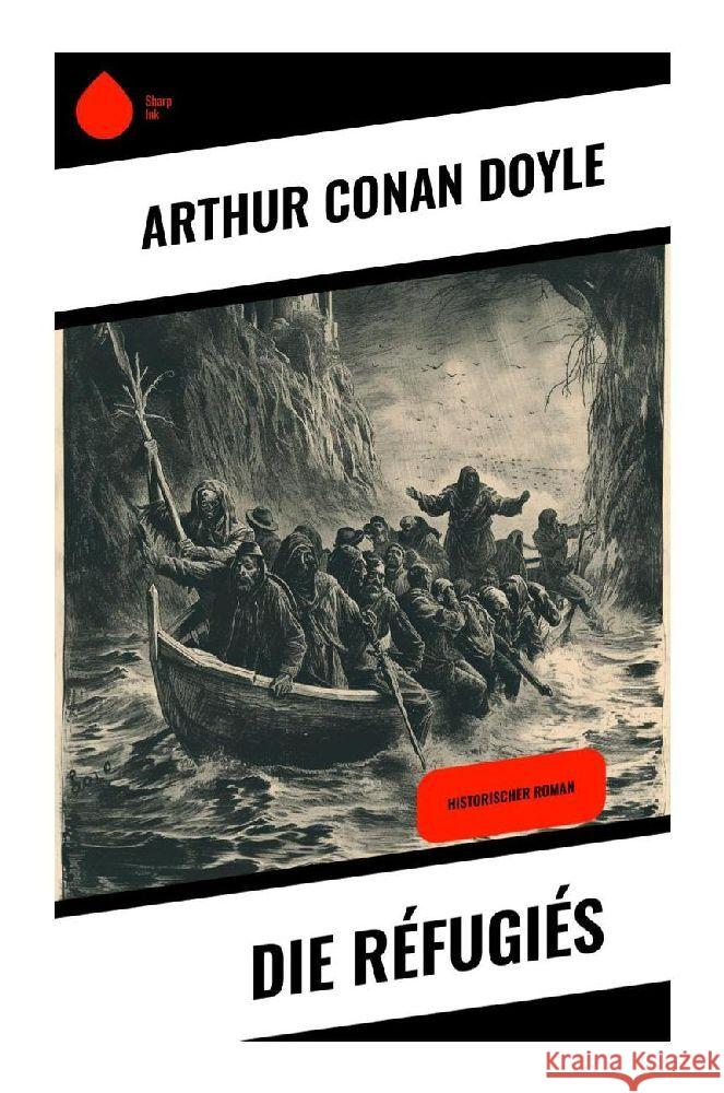 Die Réfugiés Doyle, Arthur Conan 9788028344719 Sharp Ink