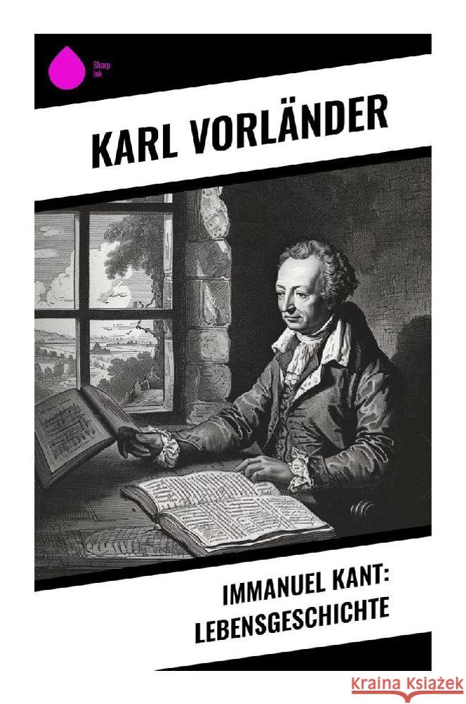 Immanuel Kant: Lebensgeschichte Vorländer, Karl 9788028344726