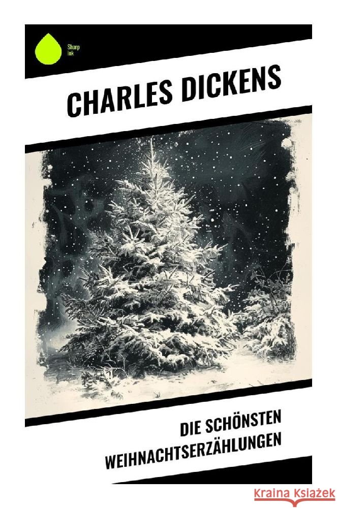 Die schönsten Weihnachtserzählungen Dickens, Charles 9788028344955 Sharp Ink