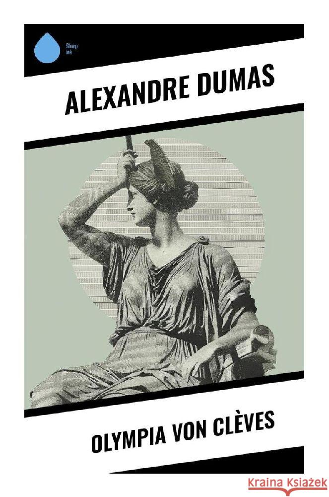 Olympia von Clèves Dumas, Alexandre 9788028345419 Sharp Ink