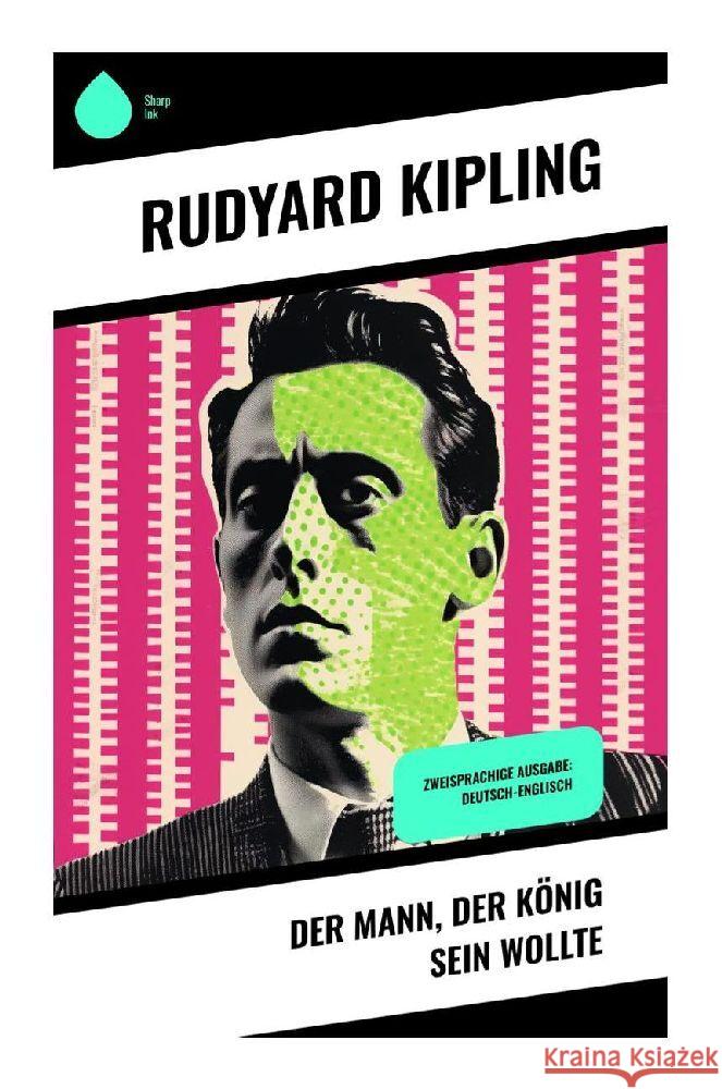 Der Mann, der König sein wollte Kipling, Rudyard 9788028345525 Sharp Ink