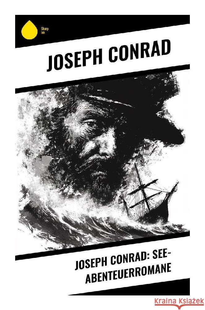 Joseph Conrad: See-Abenteuerromane Conrad, Joseph 9788028345532 Sharp Ink