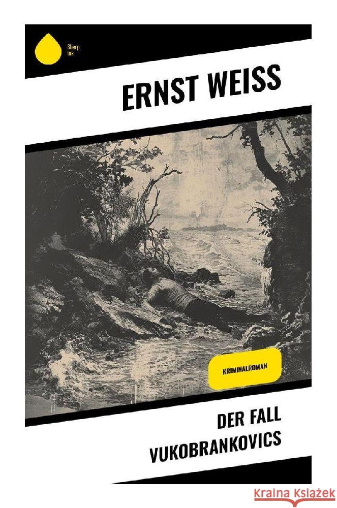 Der Fall Vukobrankovics Weiß, Ernst 9788028345716 Sharp Ink