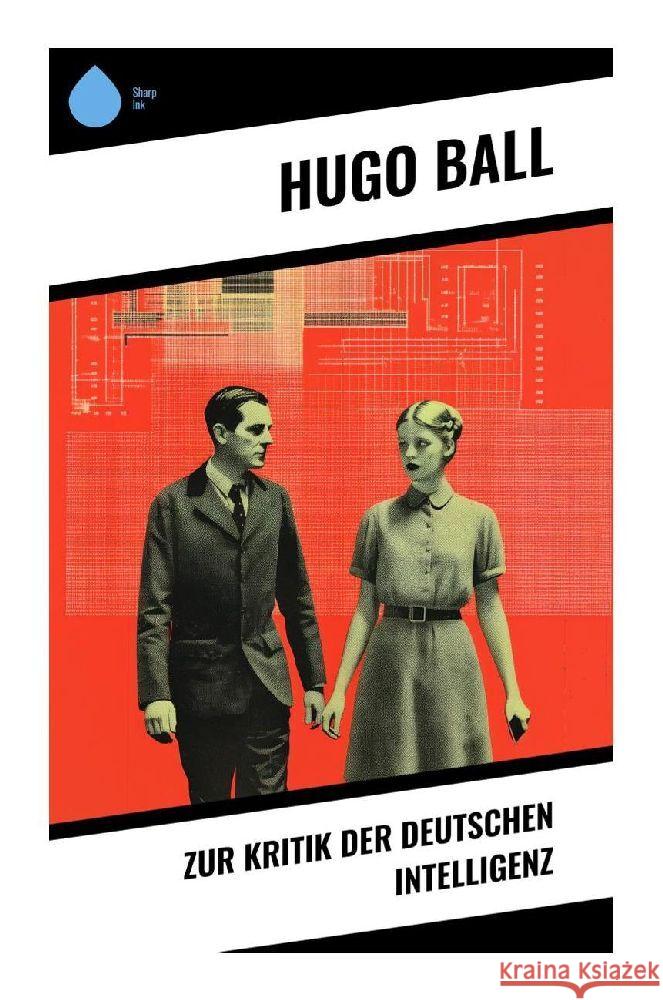 Zur Kritik der deutschen Intelligenz Ball, Hugo 9788028345778