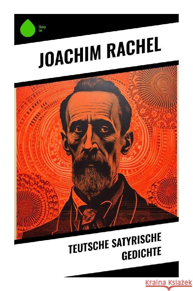 Teutsche Satyrische Gedichte Rachel, Joachim 9788028345877 Sharp Ink