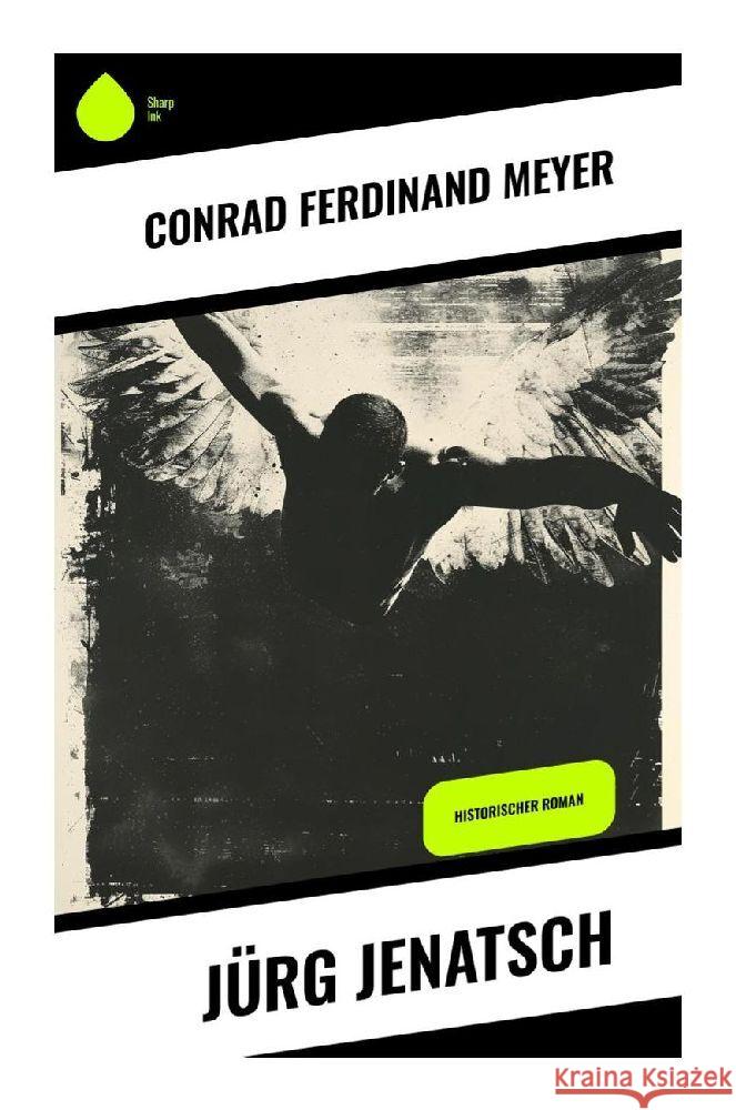 Jürg Jenatsch Meyer, Conrad Ferdinand 9788028346027 Sharp Ink