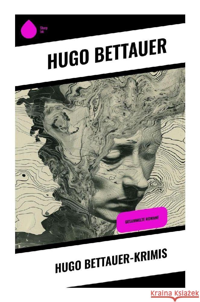 Hugo Bettauer-Krimis Bettauer, Hugo 9788028346058 Sharp Ink