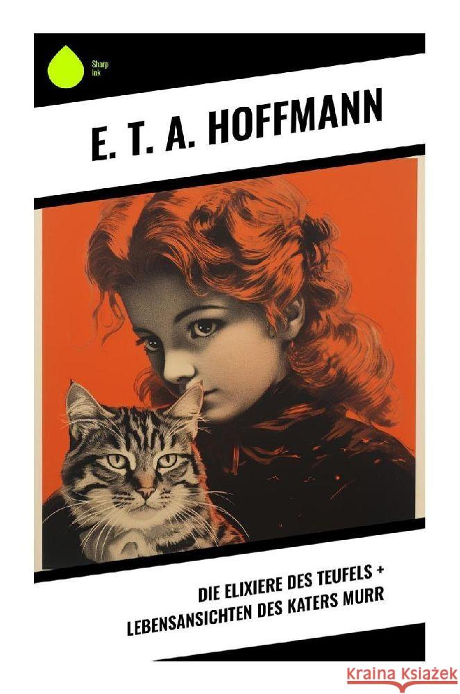 Die Elixiere des Teufels + Lebensansichten des Katers Murr Hoffmann, E. T. A. 9788028346256 Sharp Ink