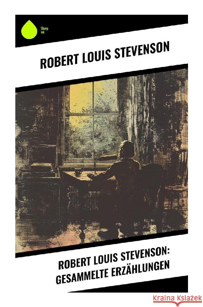 Robert Louis Stevenson: Gesammelte Erzählungen Stevenson, Robert Louis 9788028346621 Sharp Ink