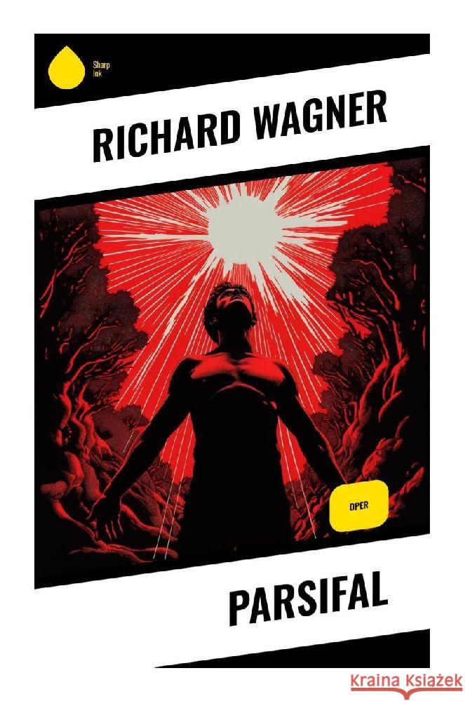 Parsifal Wagner, Richard 9788028346669 Sharp Ink