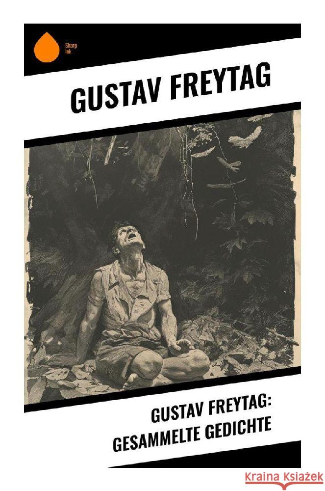 Gustav Freytag: Gesammelte Gedichte Freytag, Gustav 9788028347376