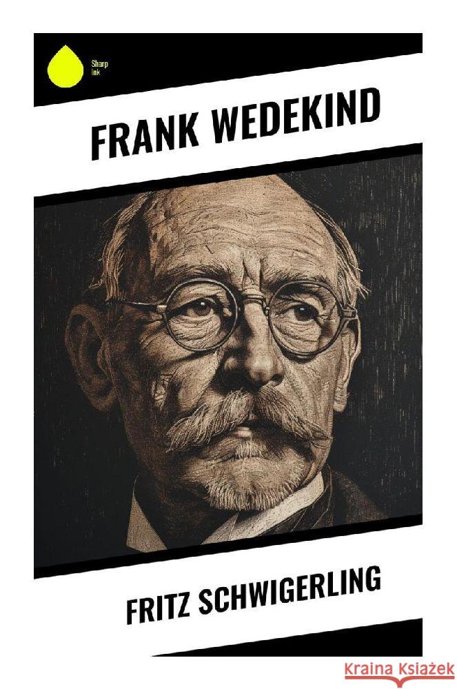Fritz Schwigerling Wedekind, Frank 9788028347413