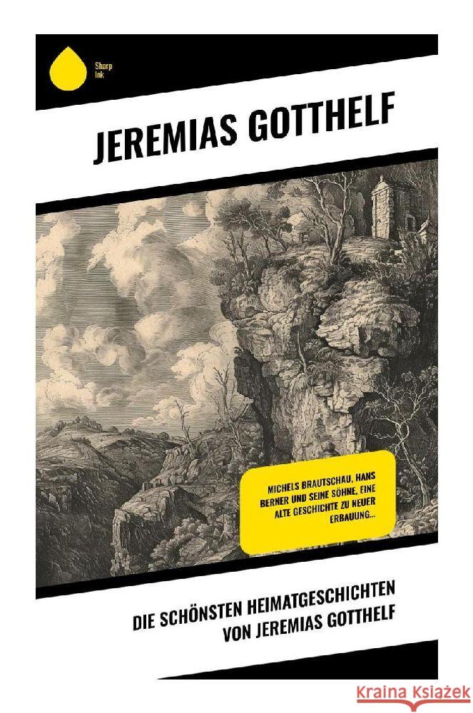 Die schönsten Heimatgeschichten von Jeremias Gotthelf Gotthelf, Jeremias 9788028347468