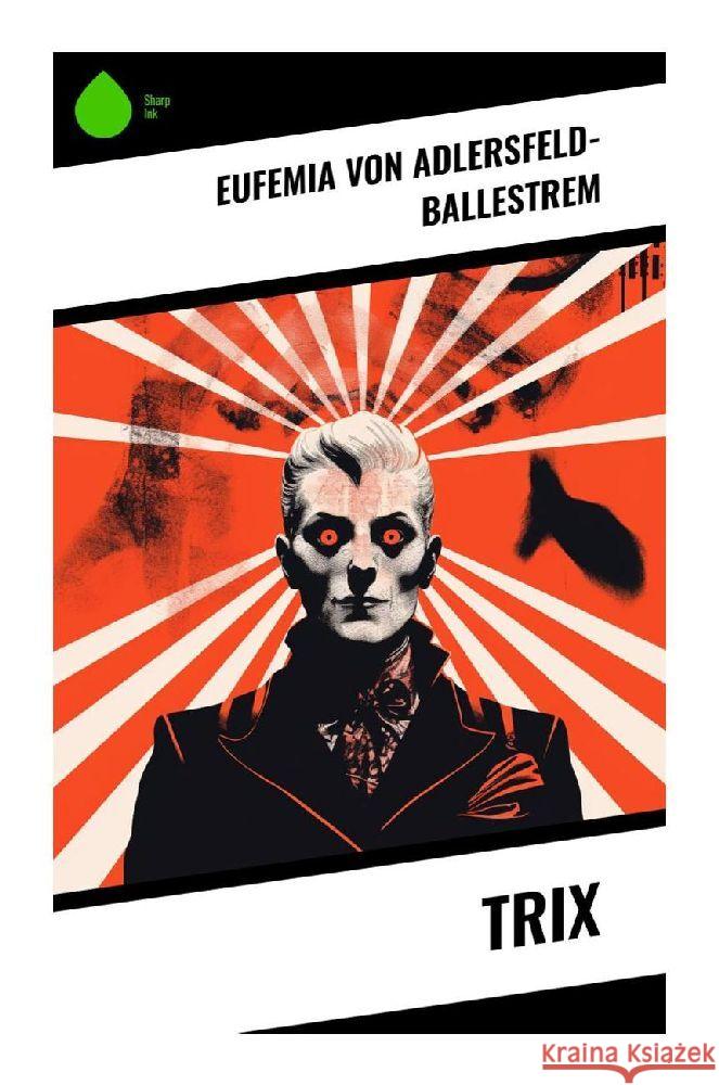 Trix Adlersfeld-Ballestrem, Eufemia von 9788028348281 Sharp Ink
