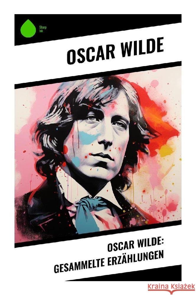 Oscar Wilde: Gesammelte Erzählungen Wilde, Oscar 9788028348397 Sharp Ink