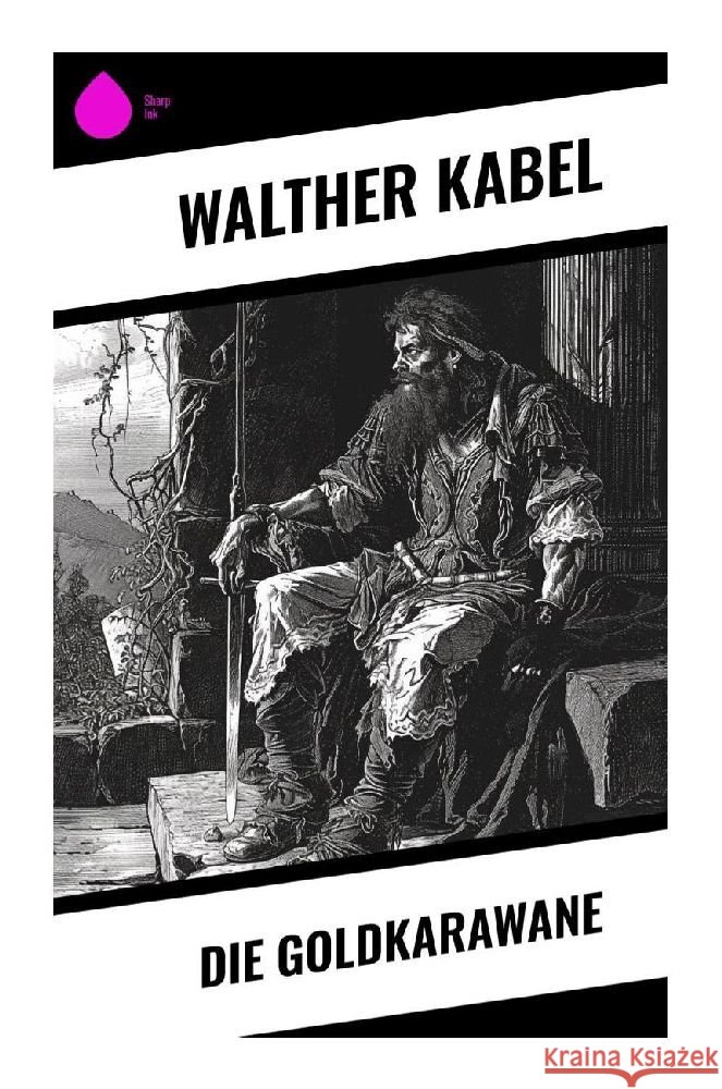 Die Goldkarawane Kabel, Walther 9788028348687