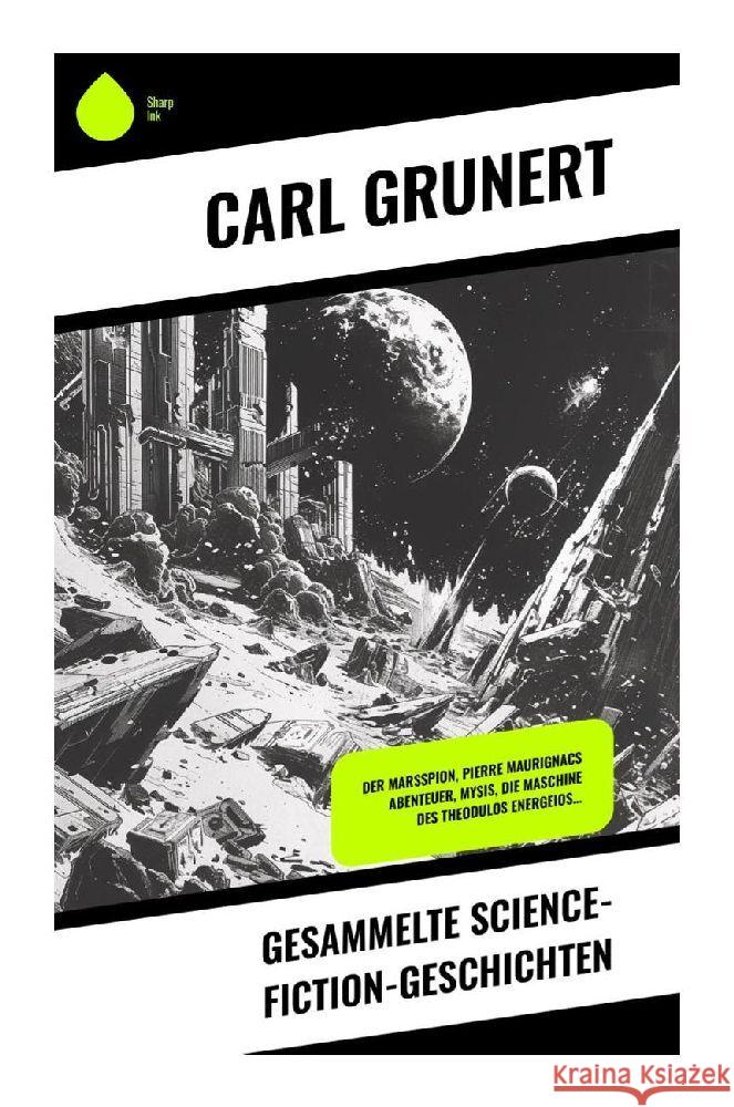 Gesammelte Science-Fiction-Geschichten Grunert, Carl 9788028348748