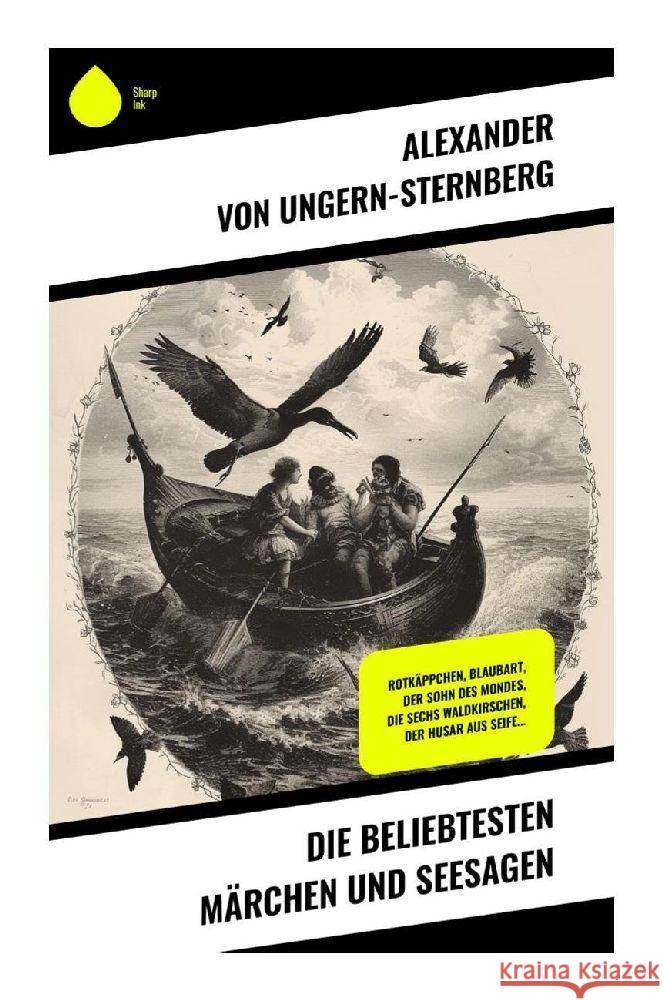 Die beliebtesten Märchen und Seesagen Ungern-Sternberg, Alexander von 9788028349004