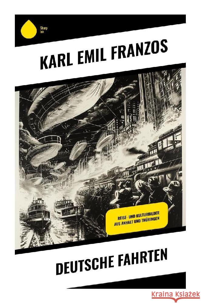 Deutsche Fahrten Franzos, Karl Emil 9788028349417 Sharp Ink