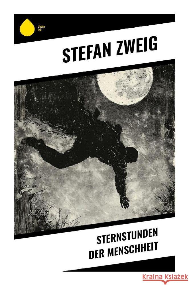 Sternstunden der Menschheit Zweig, Stefan 9788028350222 Sharp Ink