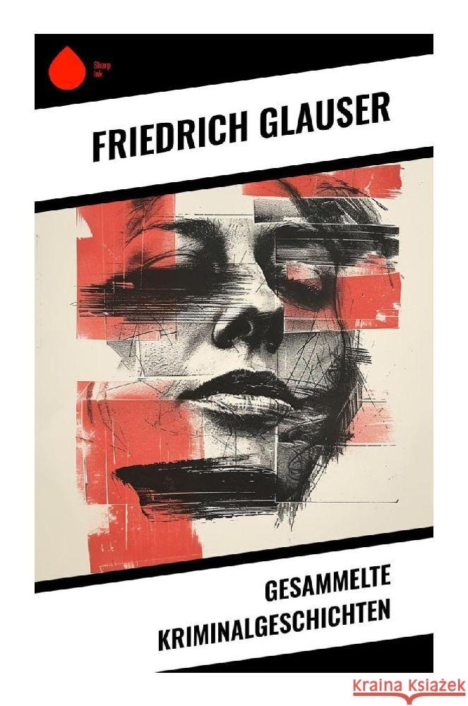 Gesammelte Kriminalgeschichten Glauser, Friedrich 9788028350499