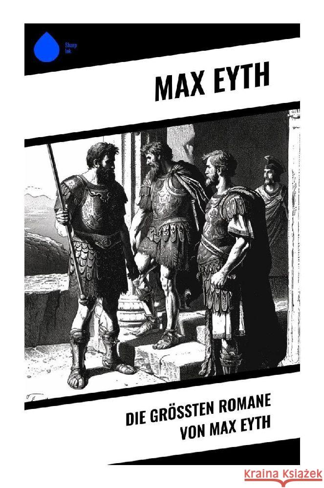 Die größten Romane von Max Eyth Eyth, Max 9788028350826 Sharp Ink