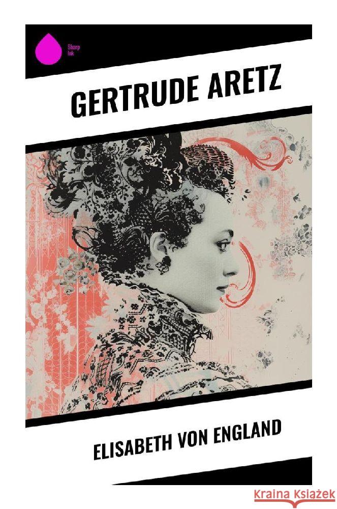 Elisabeth von England Aretz, Gertrude 9788028351113