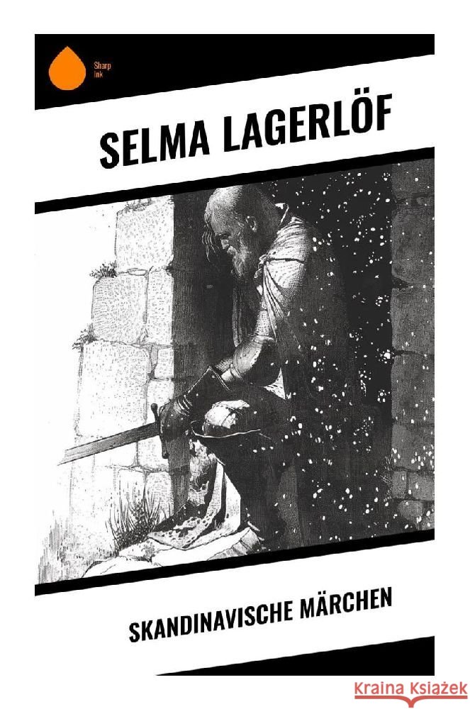 Skandinavische Märchen Lagerlöf, Selma 9788028351304 Sharp Ink