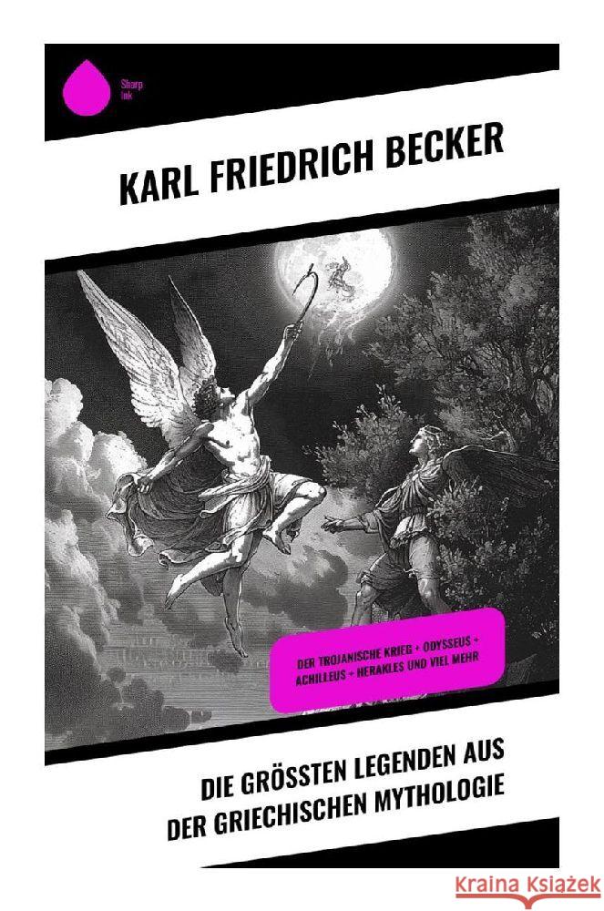 Die größten Legenden aus der Griechischen Mythologie Becker, Karl Friedrich 9788028351373