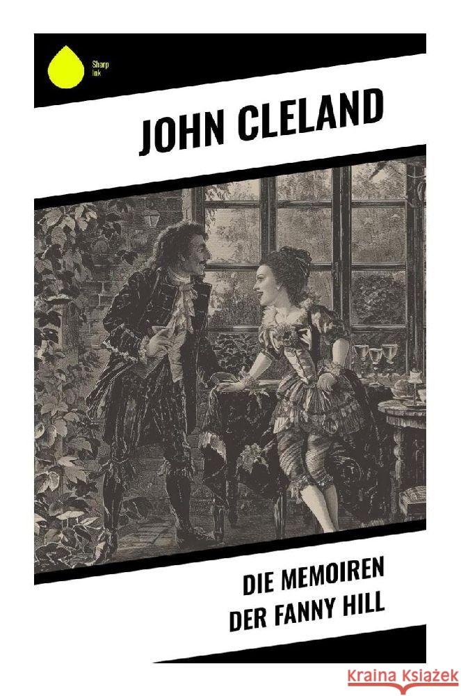 Die Memoiren der Fanny Hill Cleland, John 9788028351540