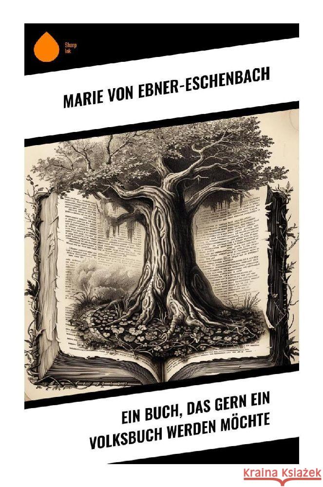 Ein Buch, das gern ein Volksbuch werden möchte Ebner-Eschenbach, Marie von 9788028351854 Sharp Ink