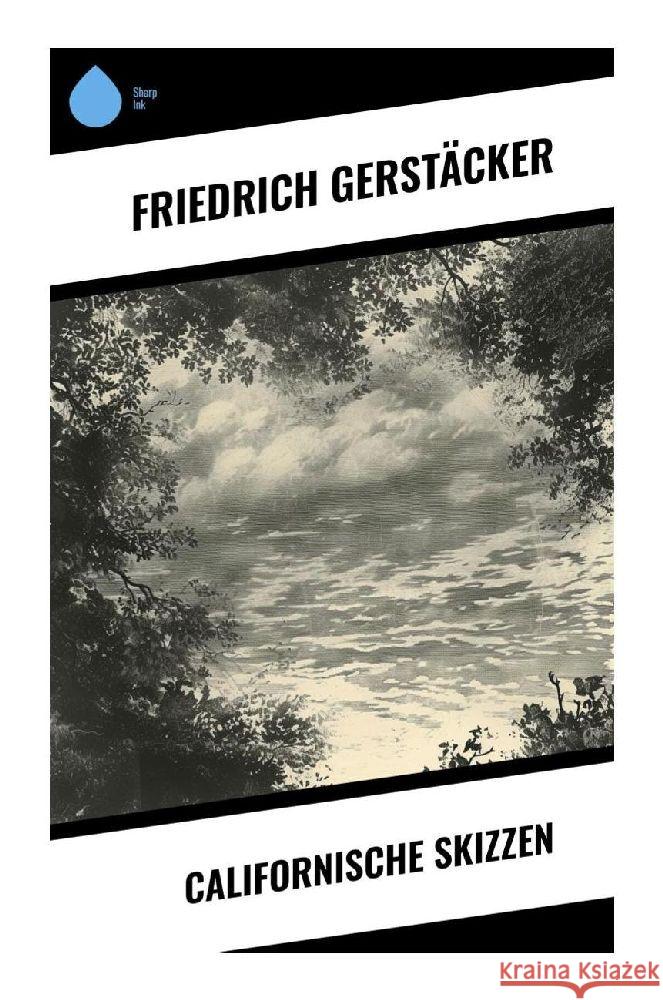 Californische Skizzen Gerstäcker, Friedrich 9788028352981 Sharp Ink