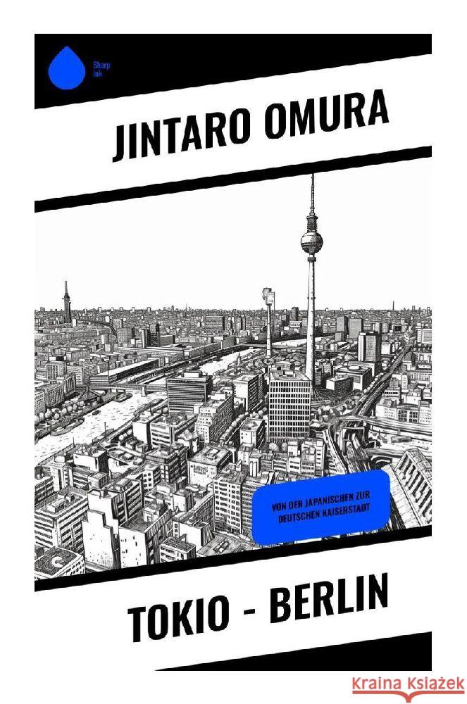 Tokio - Berlin Omura, Jintaro 9788028353186