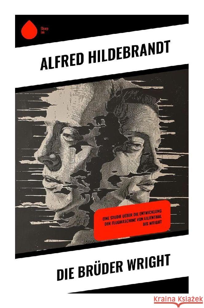 Die Brüder Wright Hildebrandt, Alfred 9788028353209