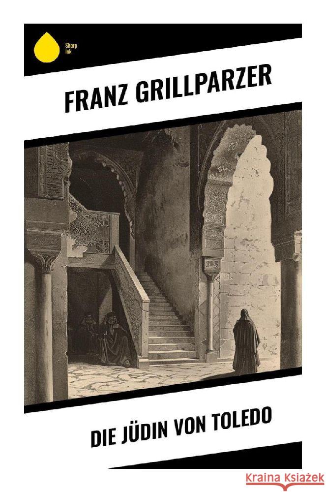 Die Jüdin von Toledo Grillparzer, Franz 9788028353902