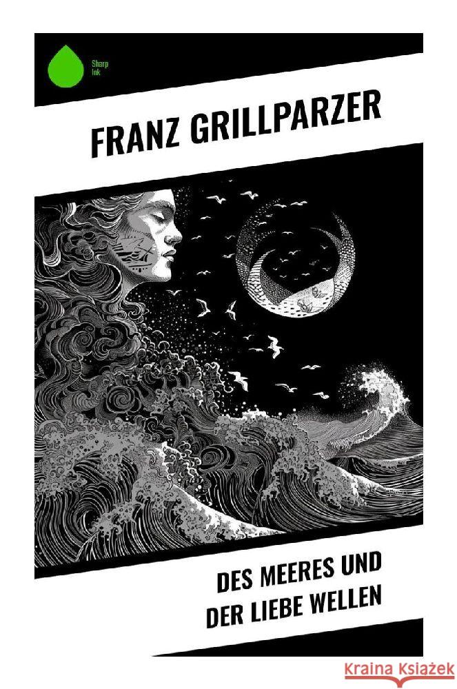 Des Meeres und der Liebe Wellen Grillparzer, Franz 9788028354275