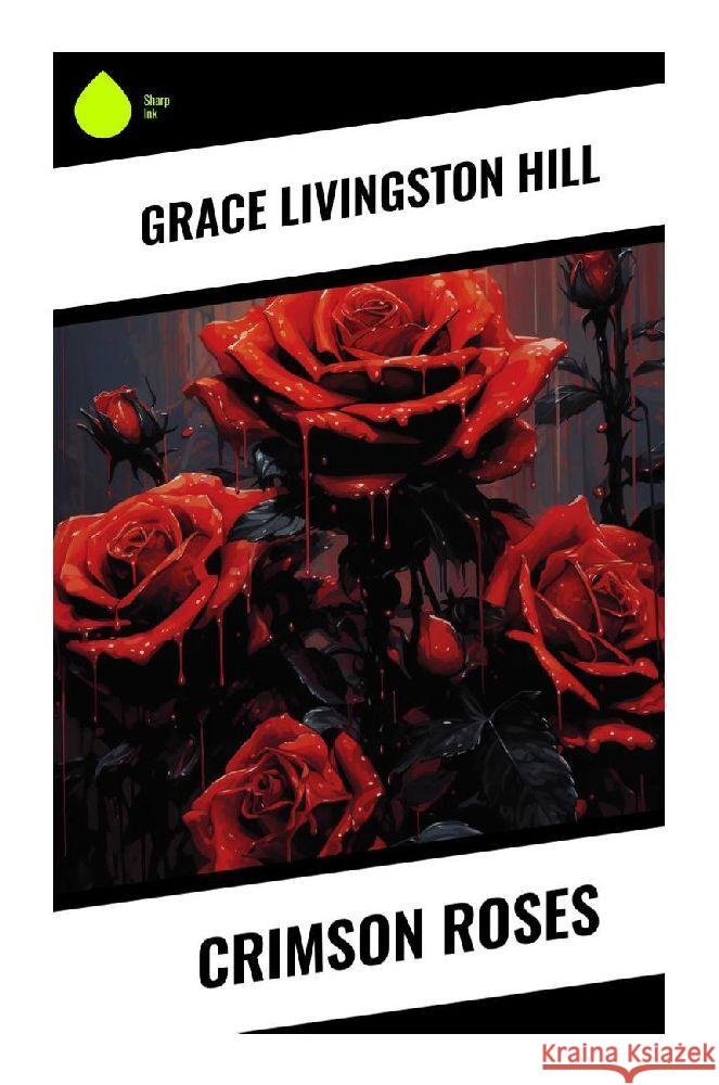 Crimson Roses Hill, Grace Livingston 9788028355388