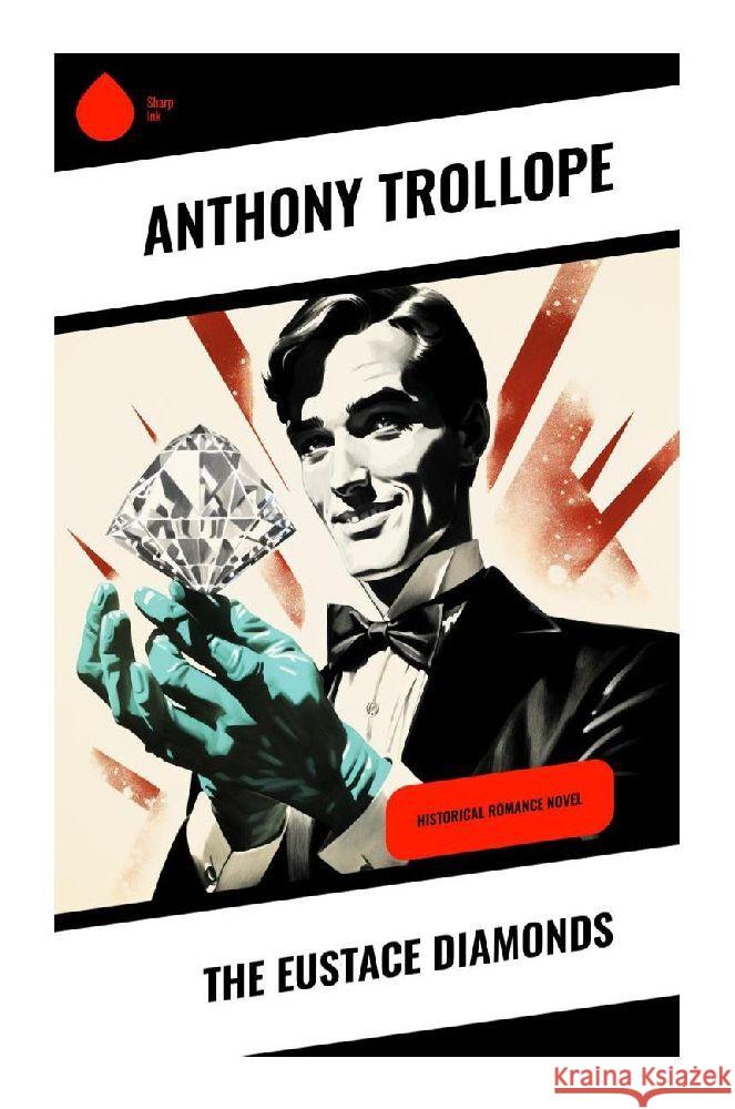 The Eustace Diamonds Trollope, Anthony 9788028355449