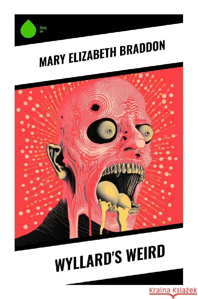 Wyllard's Weird Braddon, Mary Elizabeth 9788028356125 Sharp Ink