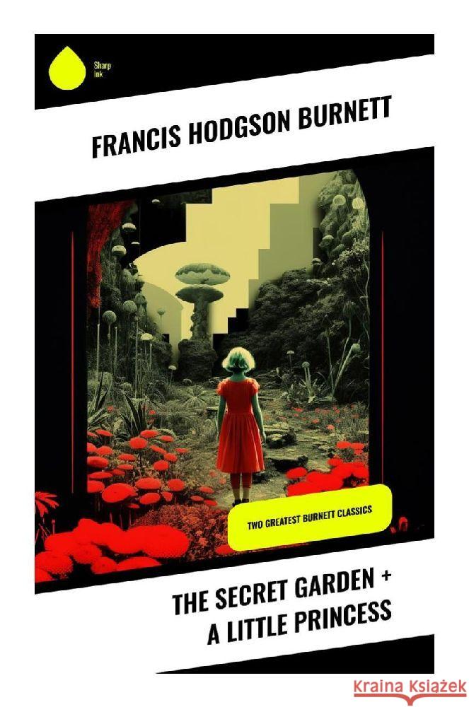 The Secret Garden + A Little Princess Burnett, Francis Hodgson 9788028356170