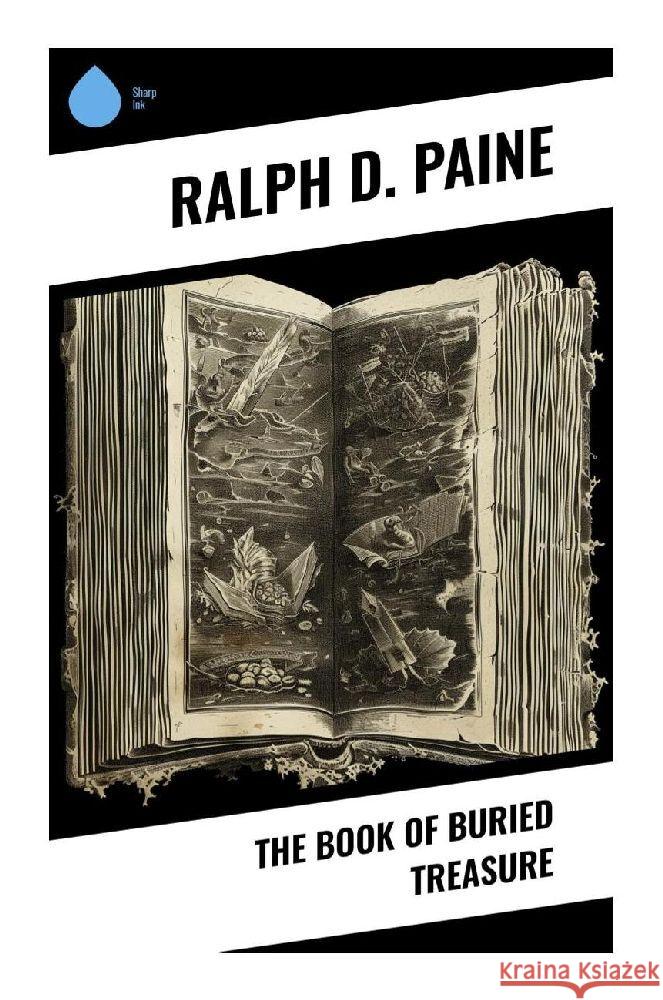 The Book of Buried Treasure Paine, Ralph D. 9788028356521 Sharp Ink
