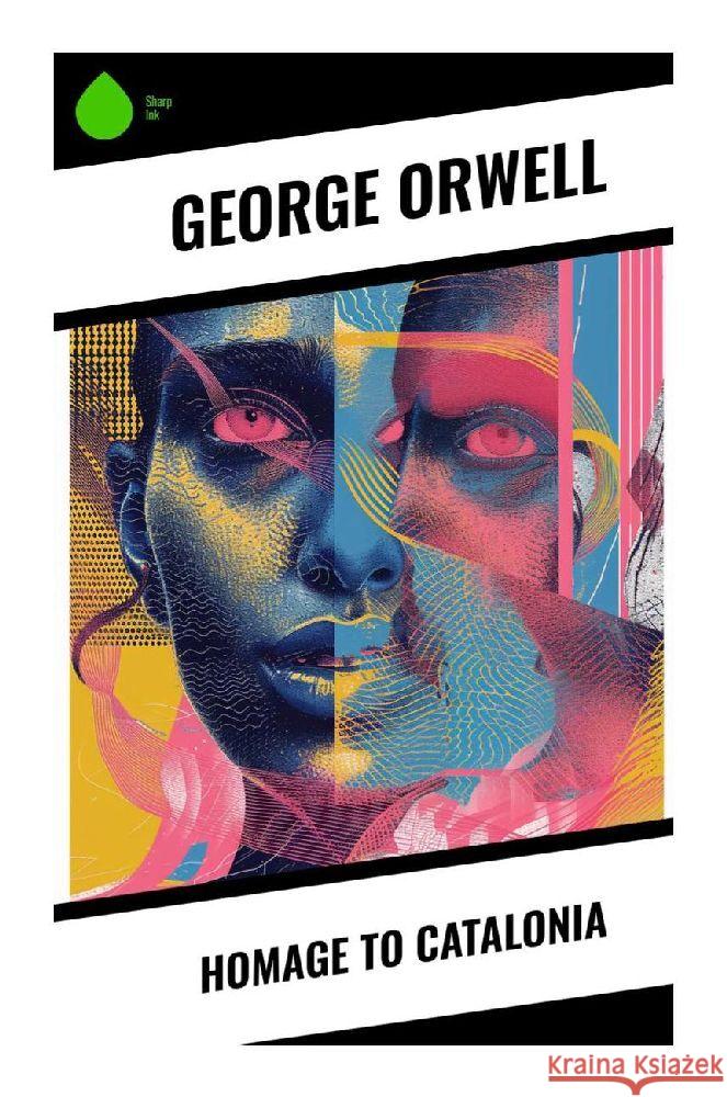 Homage to Catalonia Orwell, George 9788028356965